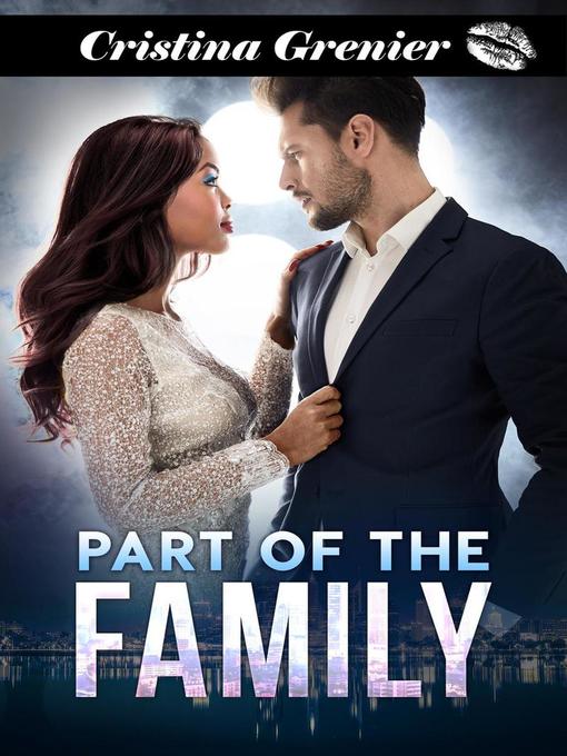 Title details for Part of the Family by Cristina Grenier - Available